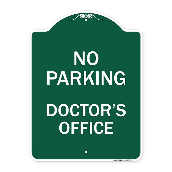 Signmission Designer Series No Parking Doctors Office, Green & White Aluminum Sign, 18" x 24", GW-1824-23751 A-DES-GW-1824-23751 - main